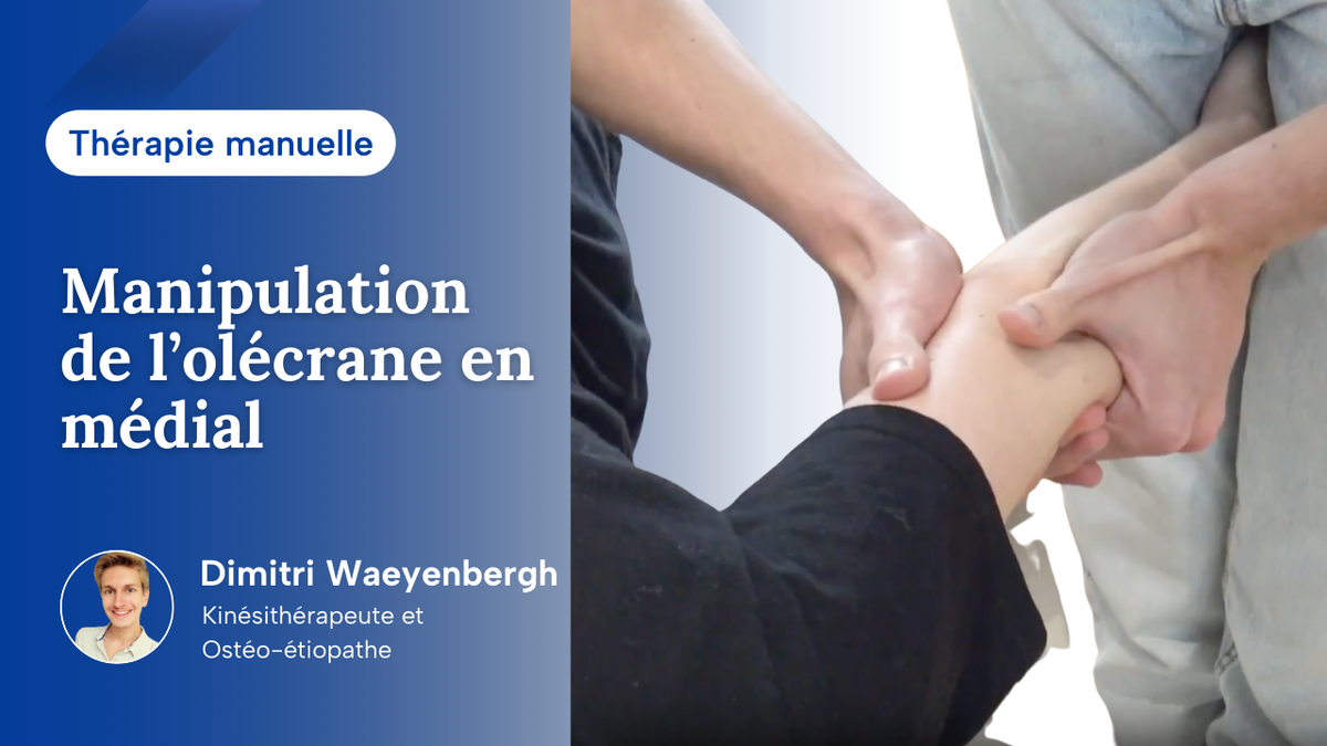 Manipulation de l'olécrane en médial