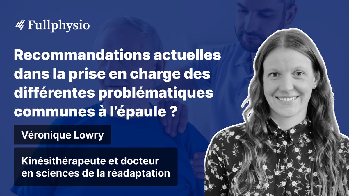Recommandations actuelles dans la prise en charge des différentes problématiques communes à l’épaule ?