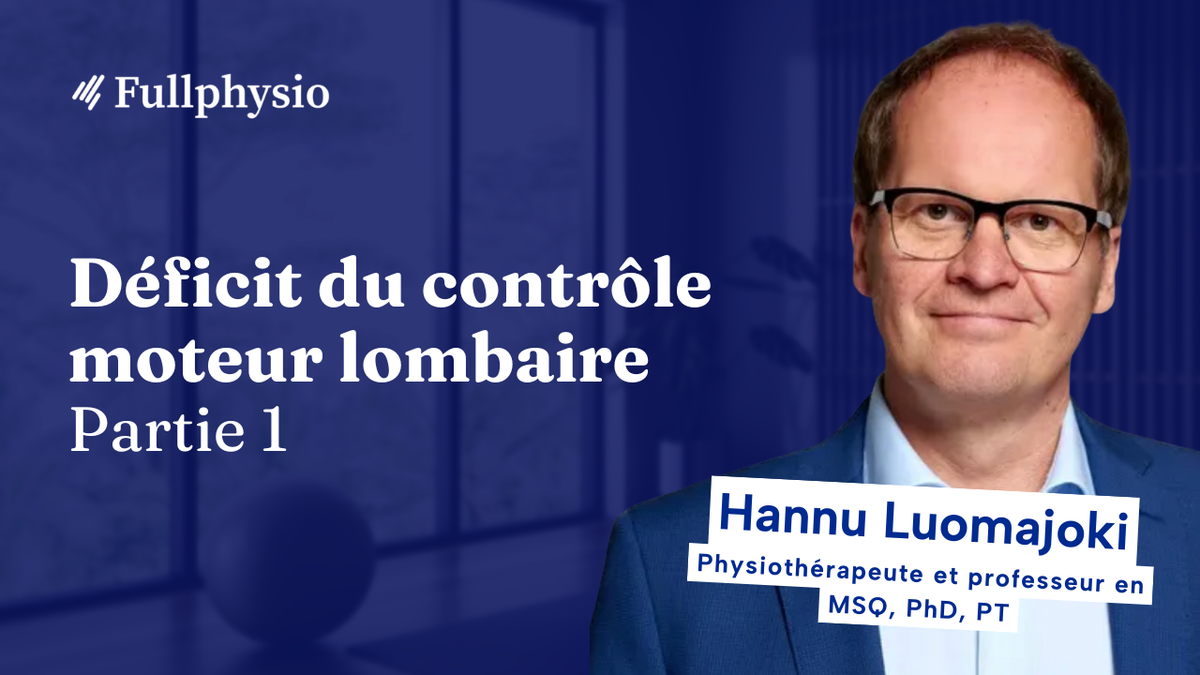 Déficit du contrôle moteur lombaire - Partie 1