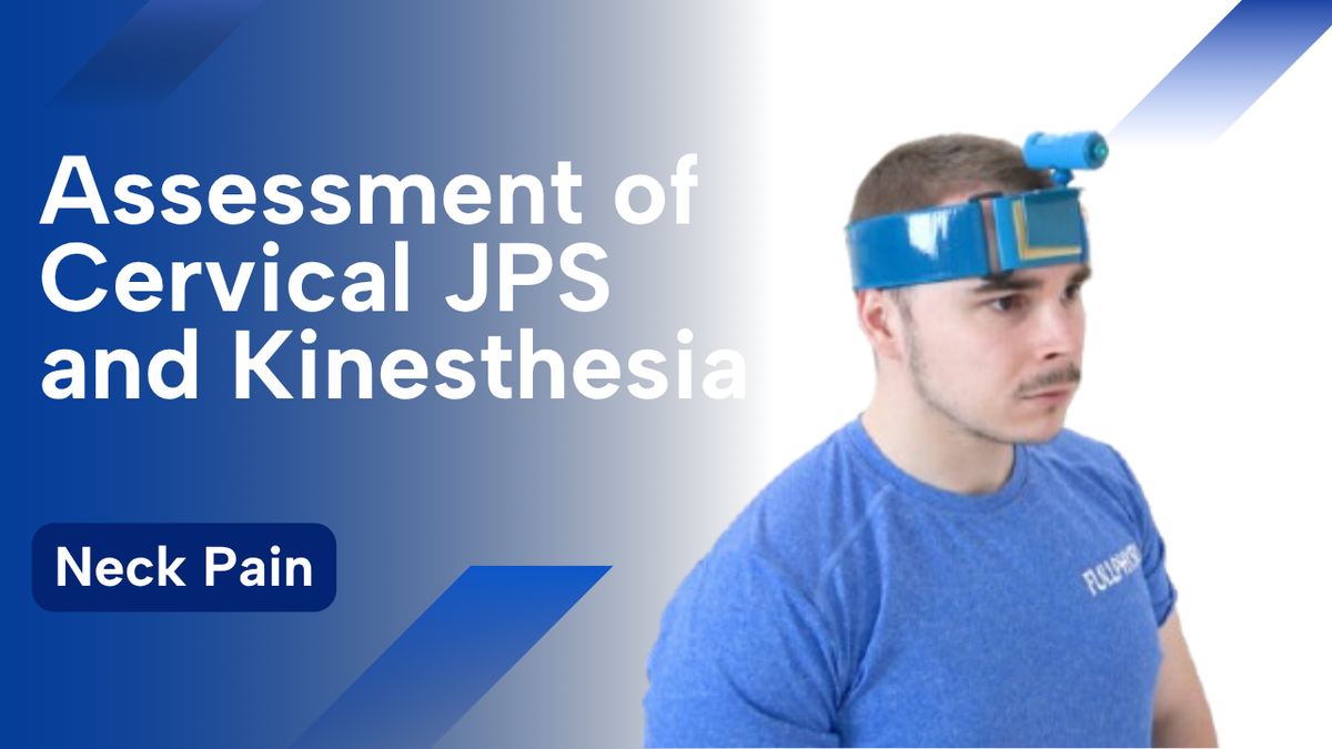 Assessment of Cervical JPS and Kinesthesia