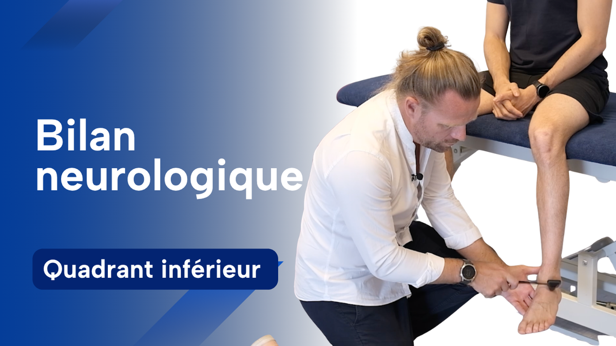Examen neurologique du quadrant inférieur