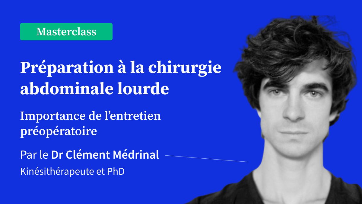 Préparation à la chirurgie abdominale lourde : Importance de l’entretien préopératoire