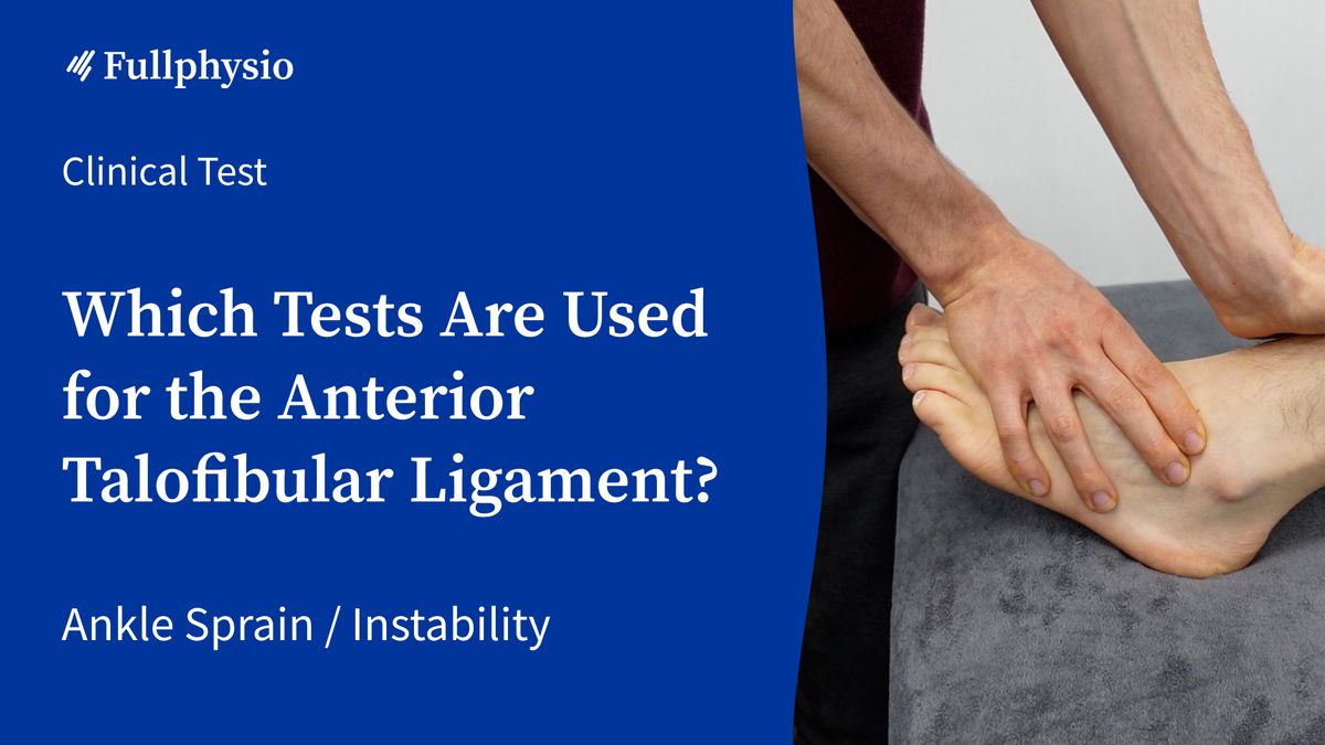 Which Tests Are Used for the Anterior Talofibular Ligament?