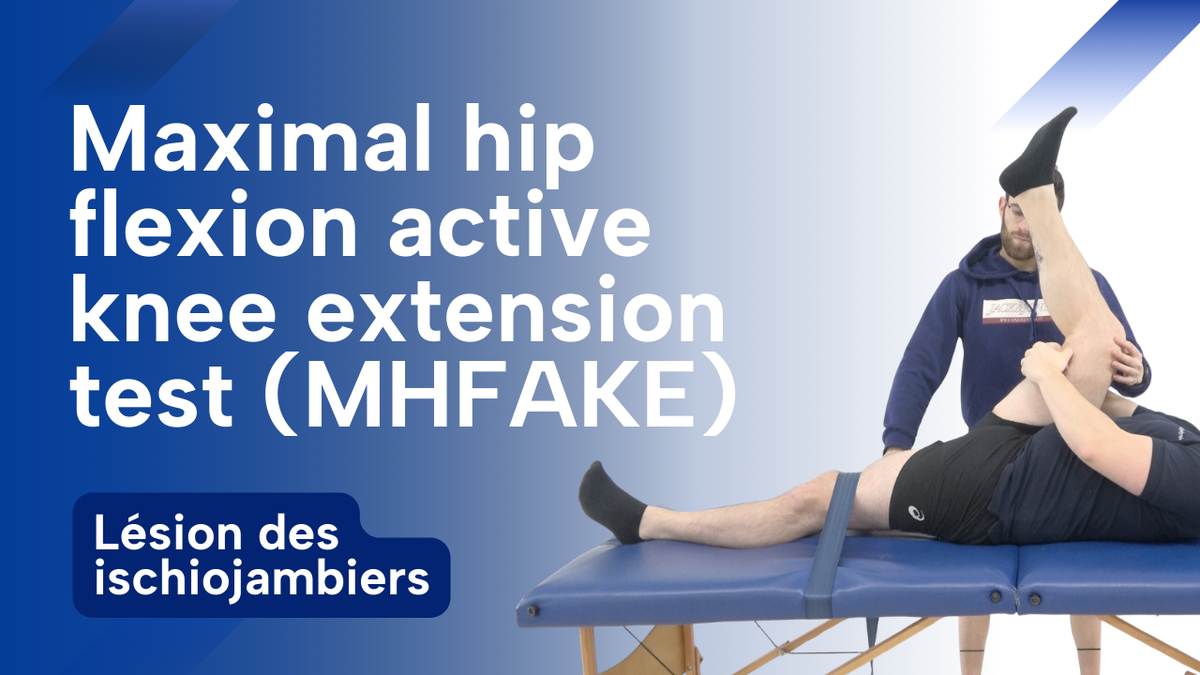 Maximal hip flexion active knee extension test (MHFAKE)
