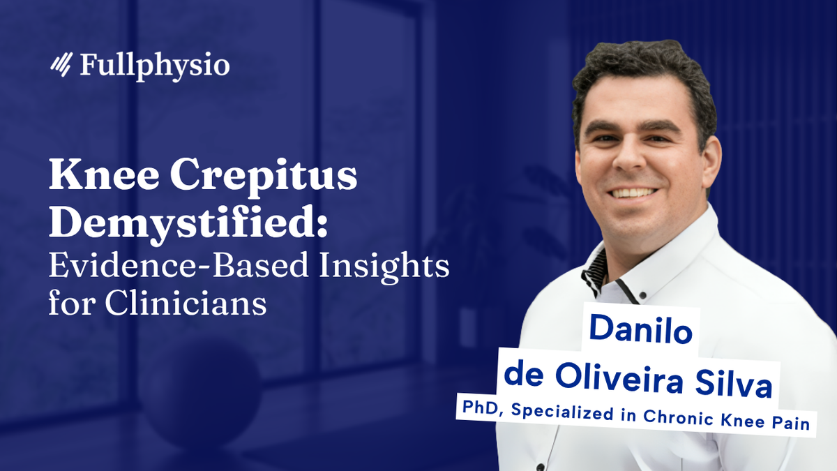 Knee Crepitus Demystified: Evidence-Based Insights for Clinicians