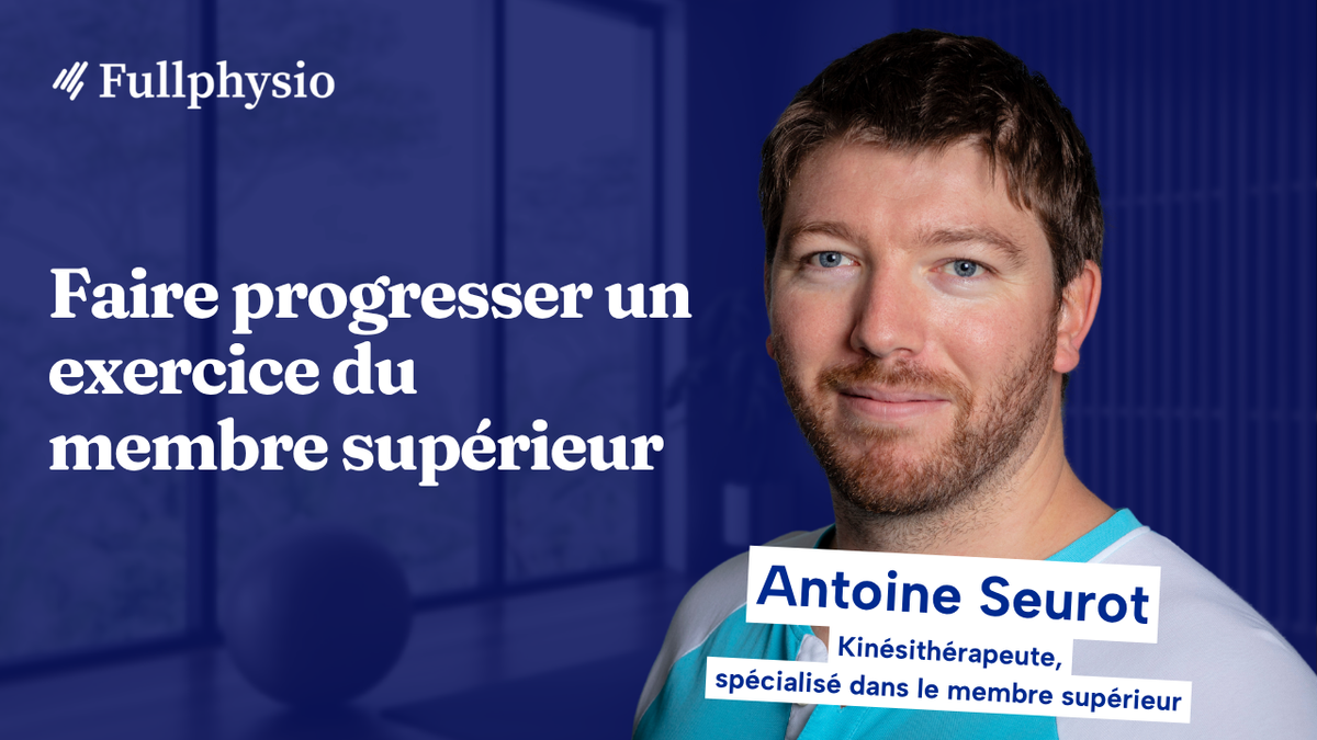 Faire progresser un exercice du membre supérieur