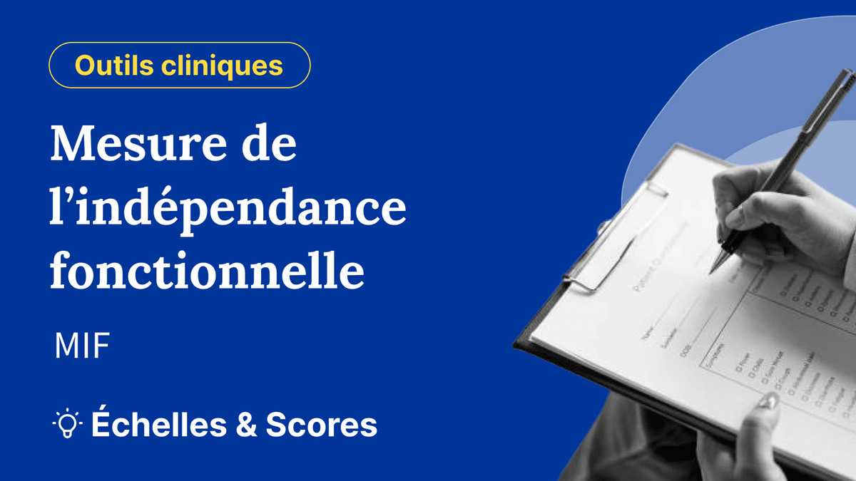 Mesure de l’indépendance fonctionnelle (MIF)