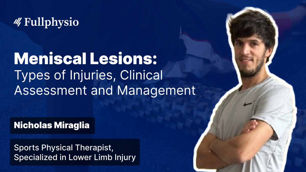 Meniscal Lesions: Type of Injuries, Clinical Assessment and Management