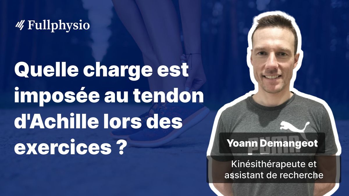 Quelle charge est imposée au tendon d'Achille lors des exercices ?