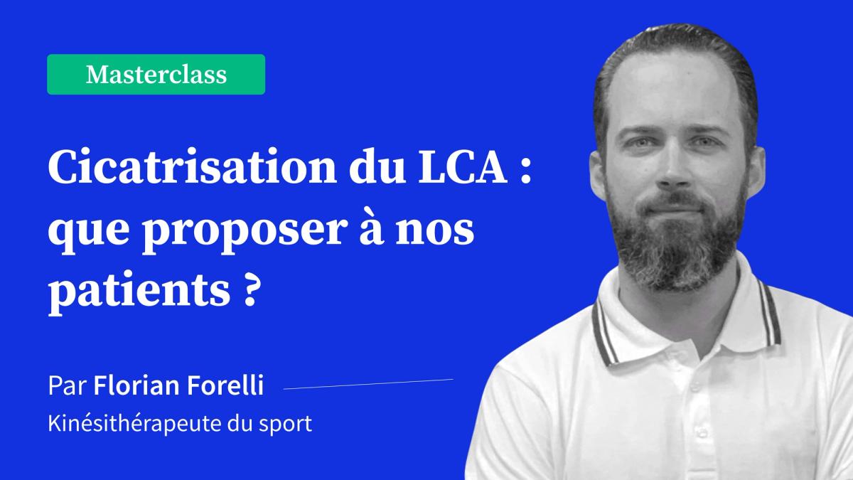 Cicatrisation du LCA : que proposer à nos patients ?