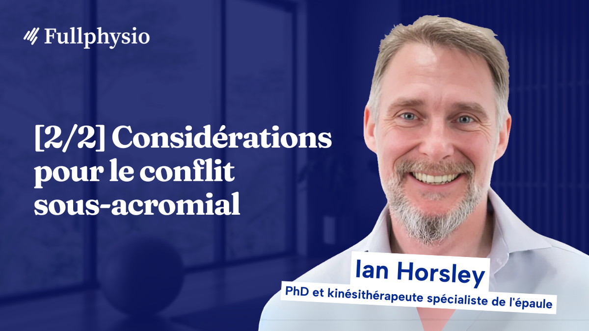 [2/2] Considérations pour le conflit sous-acromial