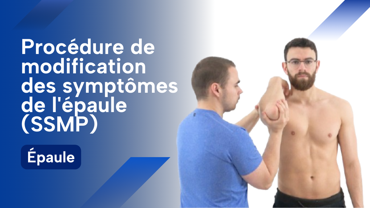 Procédure de modification des symptômes de l'épaule (SSMP)