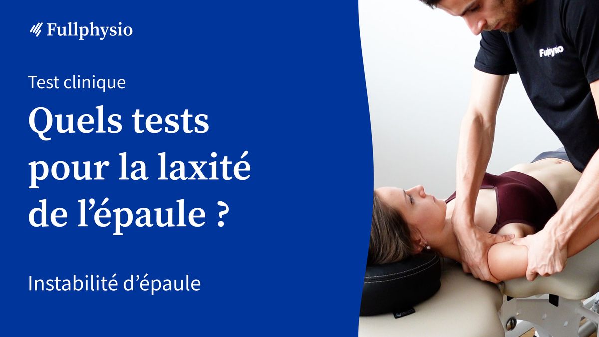 Quels tests pour évaluer la laxité de l'épaule ?