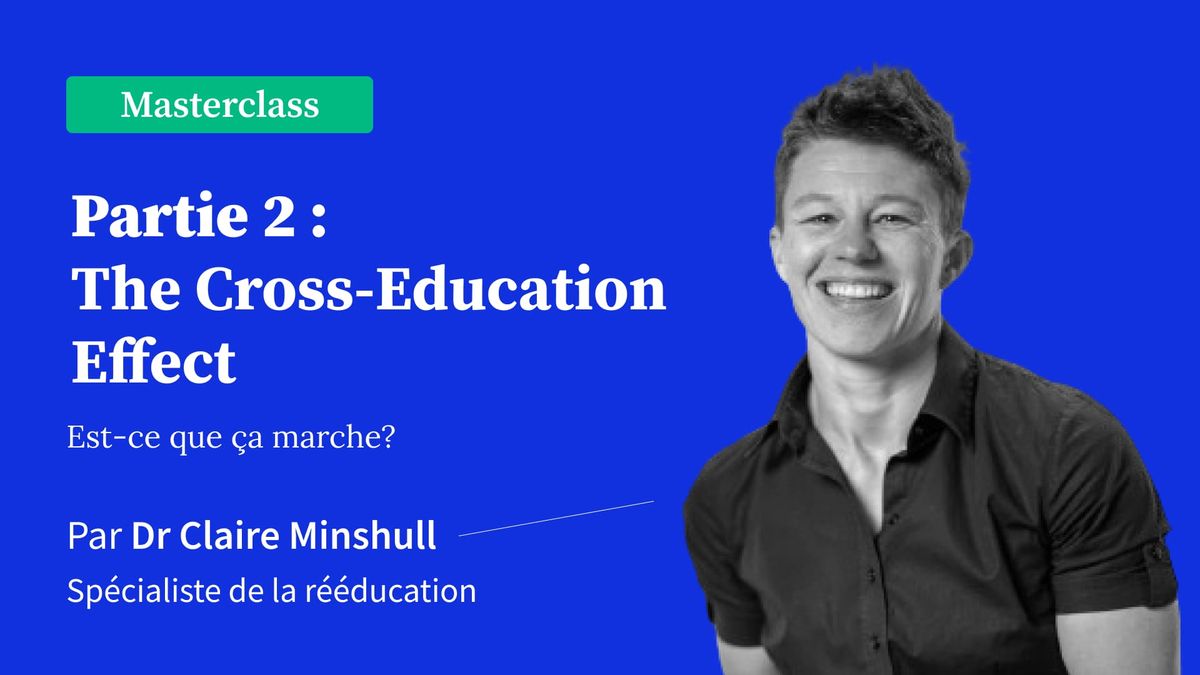 Partie 2 : Effet de l'éducation croisée dans la réadaptation - Est-ce que ça marche ?