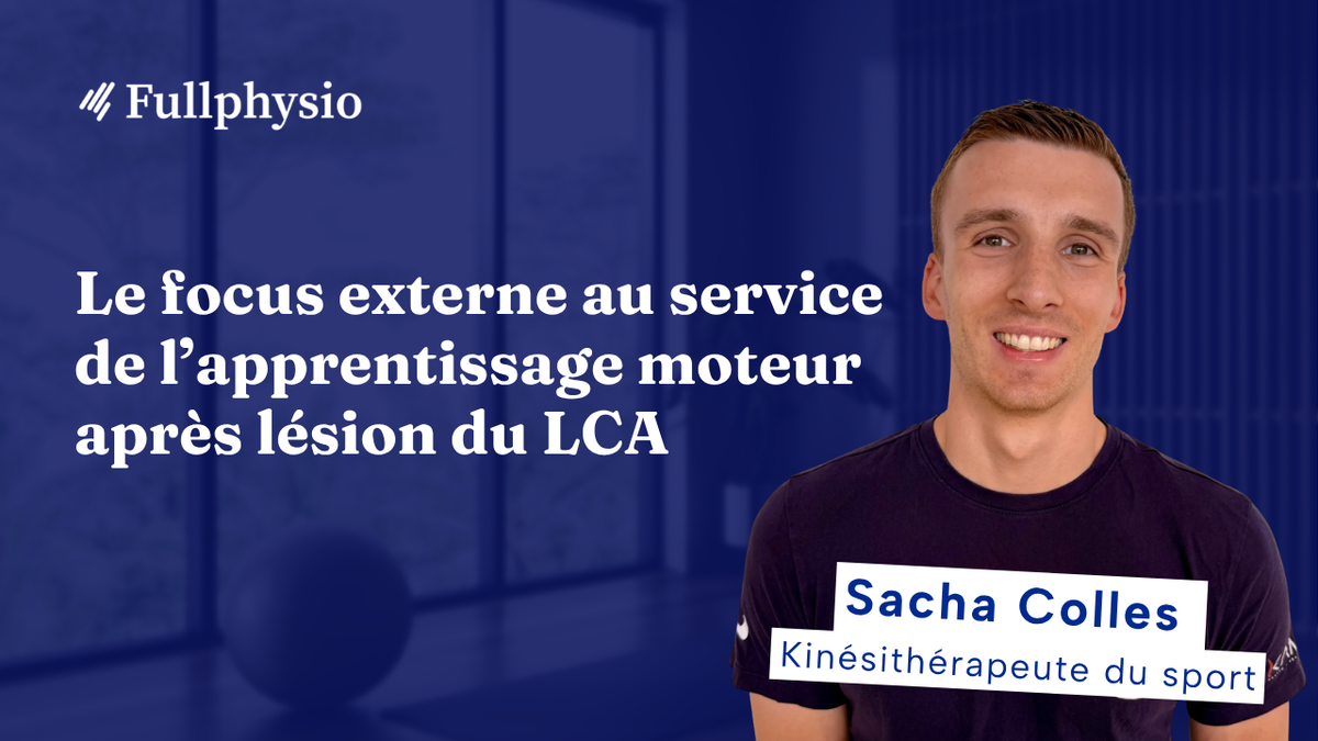 Le focus externe au service de l'apprentissage moteur après lésion du LCA