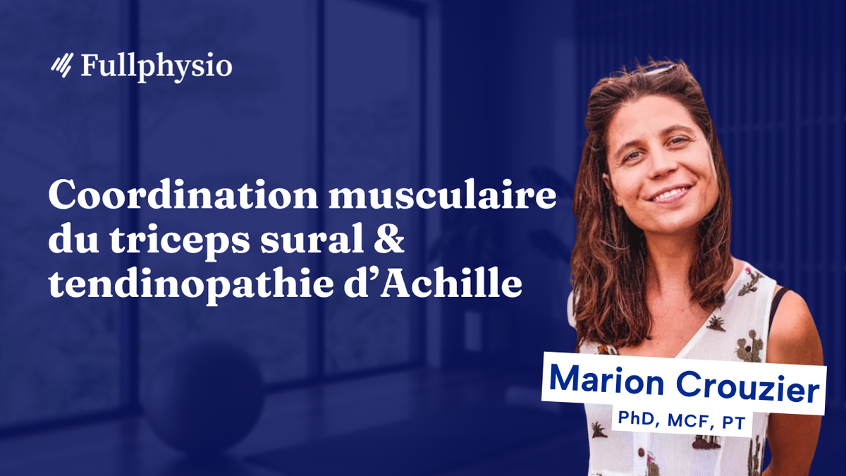 Coordination musculaire du triceps sural & tendinopathie d'Achille