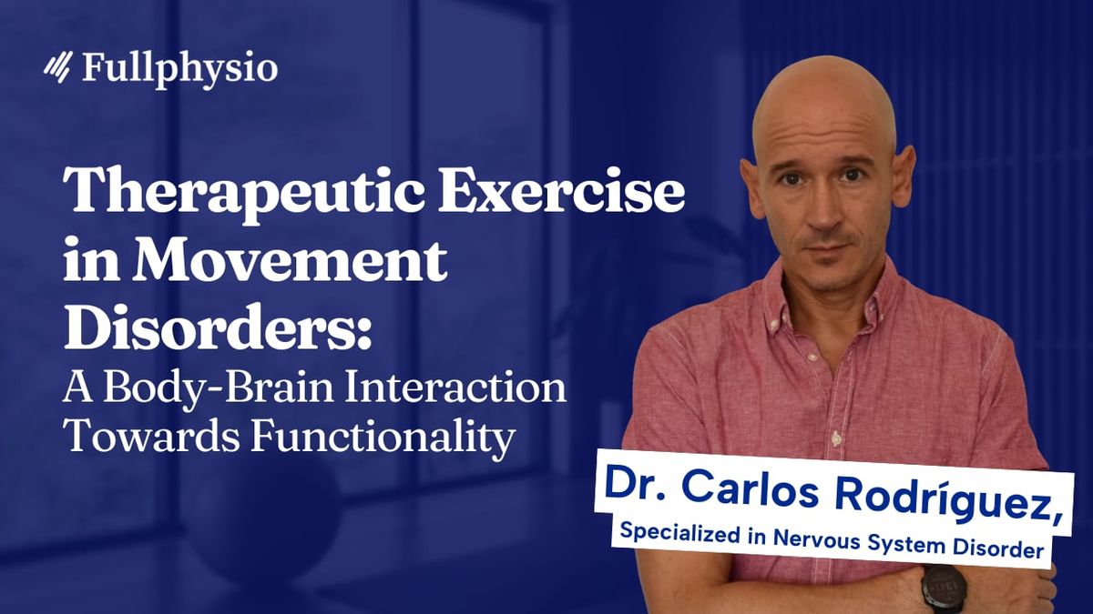 Therapeutic Exercise in Movement Disorders: A Body-Brain Interaction Towards Functionality