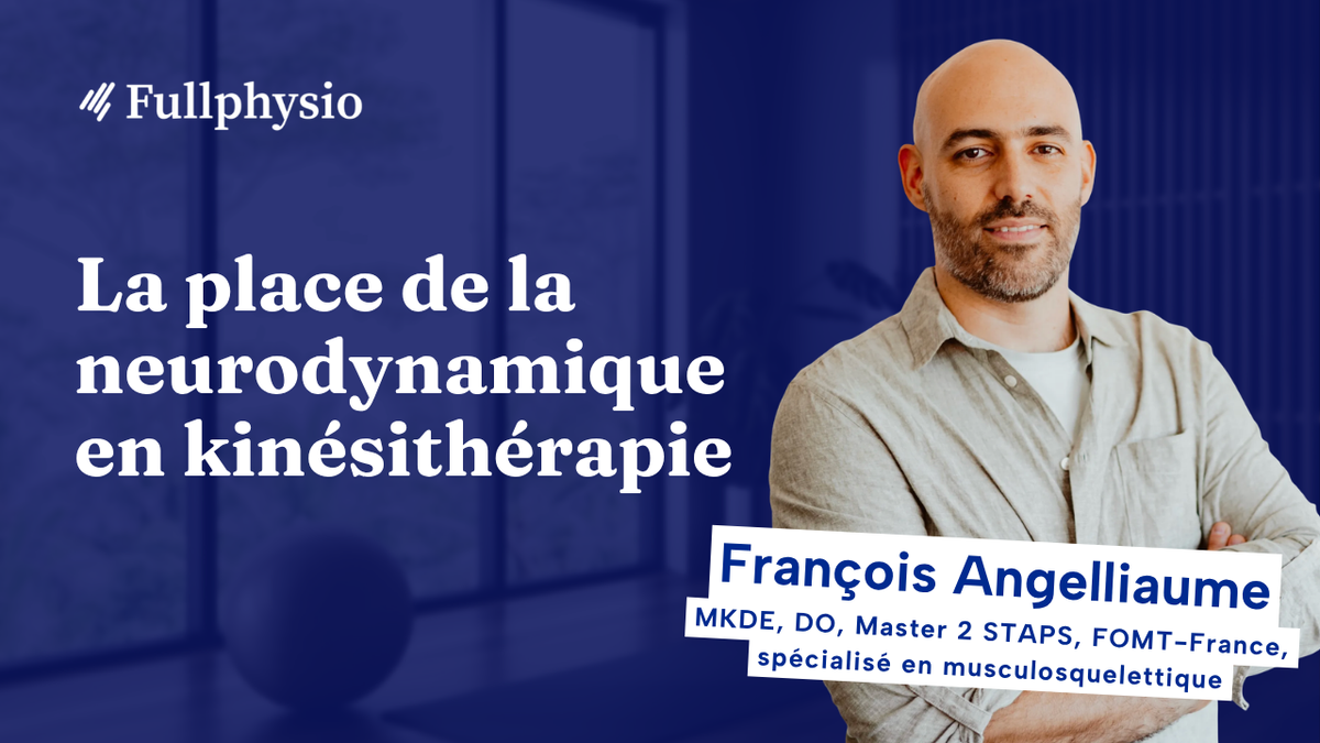 La place de la neurodynamique en kinésithérapie