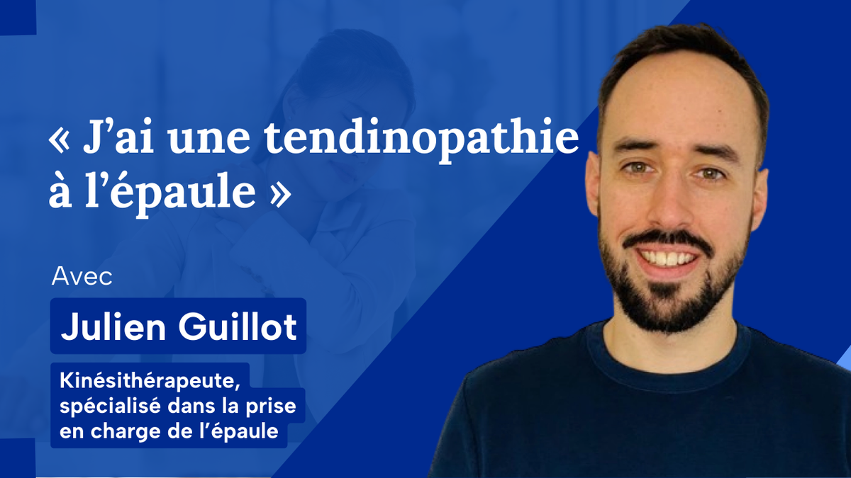 « J'ai une tendinopathie à l’épaule »