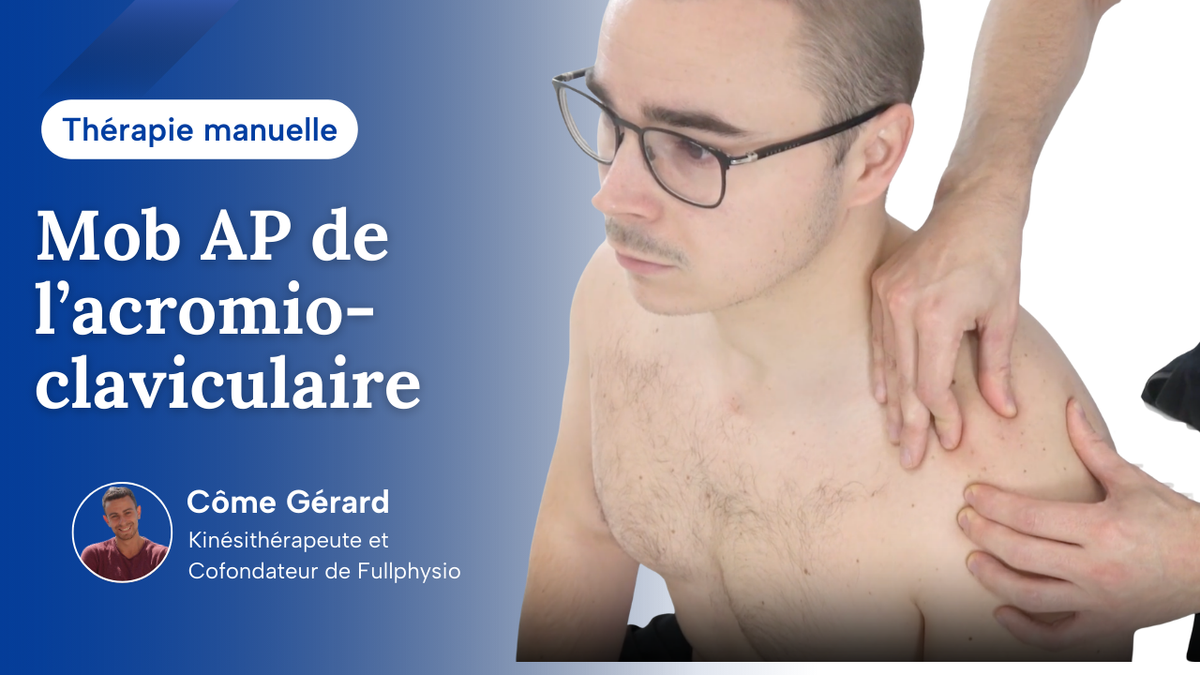 Mobilisation antéro-postérieur de l’acromio-claviculaire
