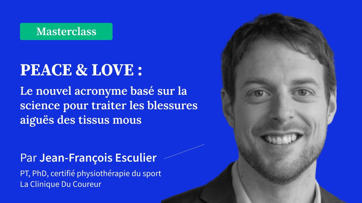 PEACE & LOVE : le nouvel acronyme basé sur la science pour traiter les blessures aiguës des tissus mous