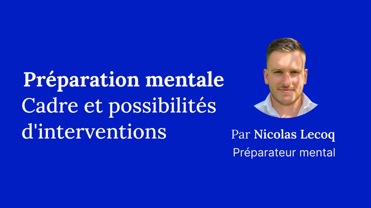 Préparation mentale : cadre et possibilités d'interventions