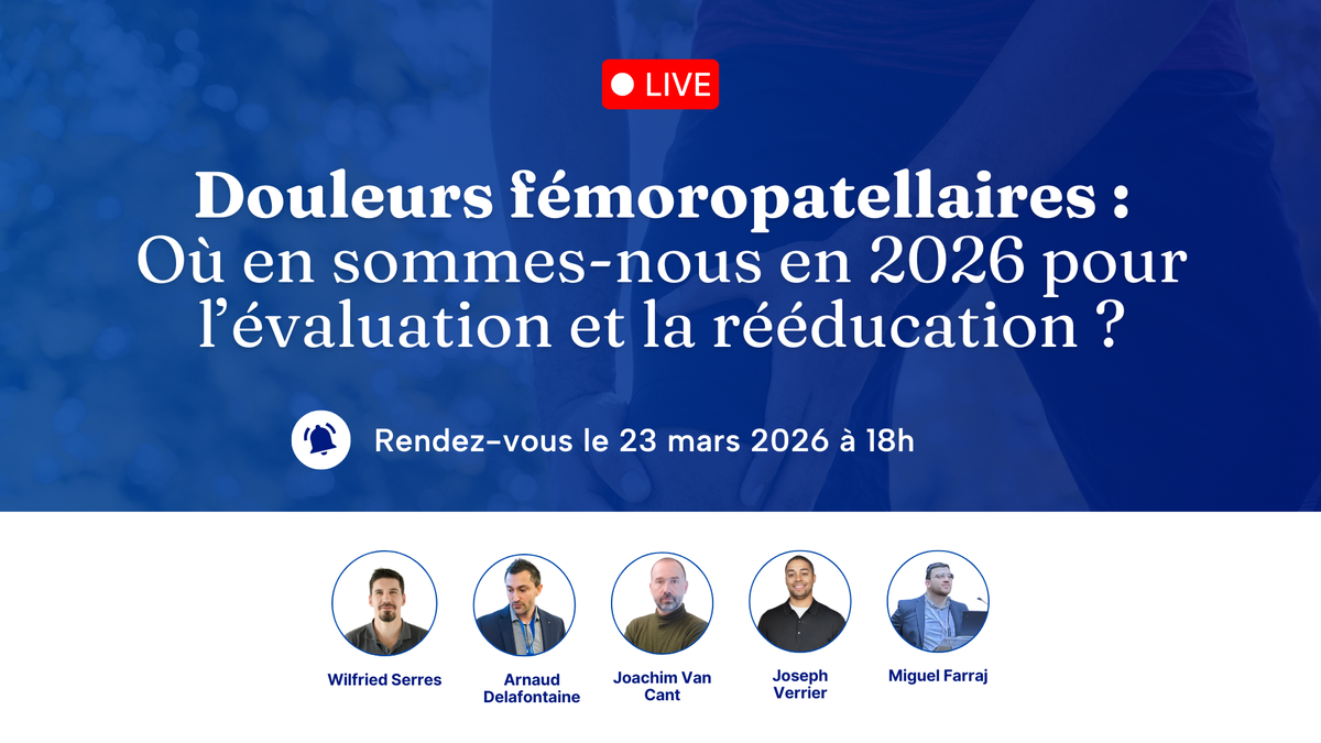 Douleurs fémoropatellaires : Où en sommes-nous en 2026 pour l’évaluation et la rééducation ?