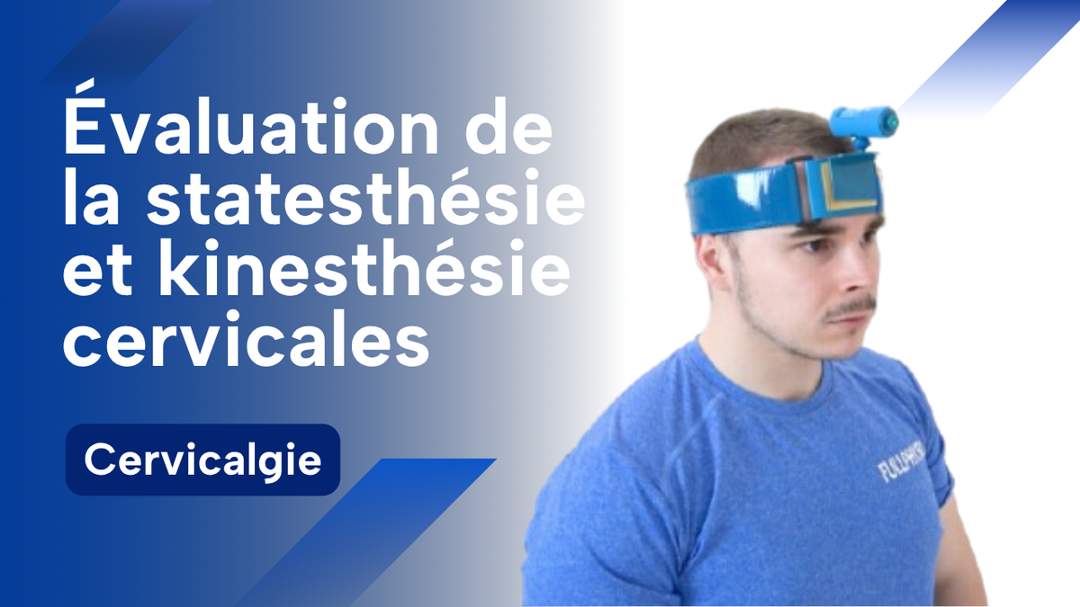 Évaluation de la statesthésie et kinesthésie cervicales