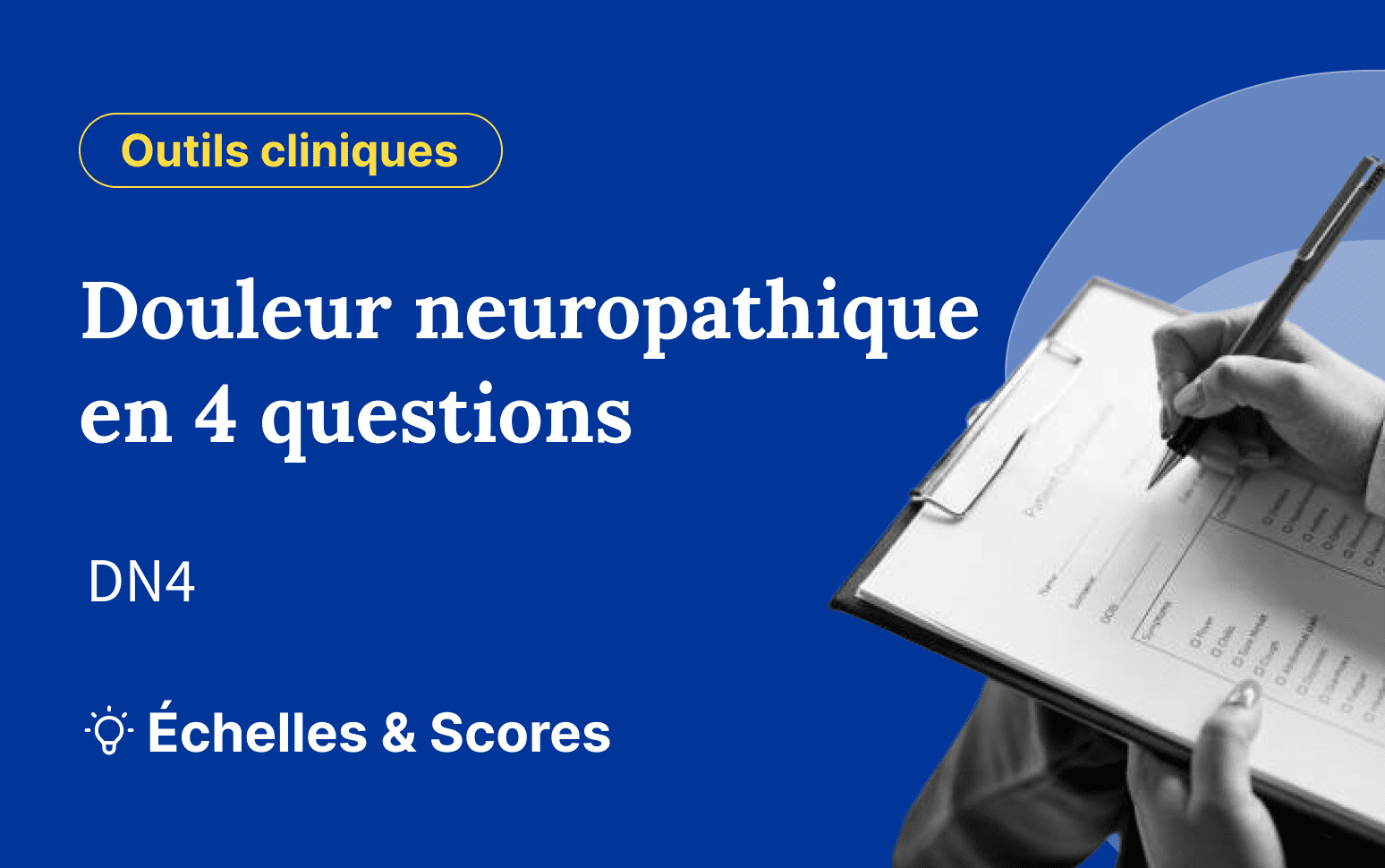 DN4 : Douleur neuropathique en 4 questions