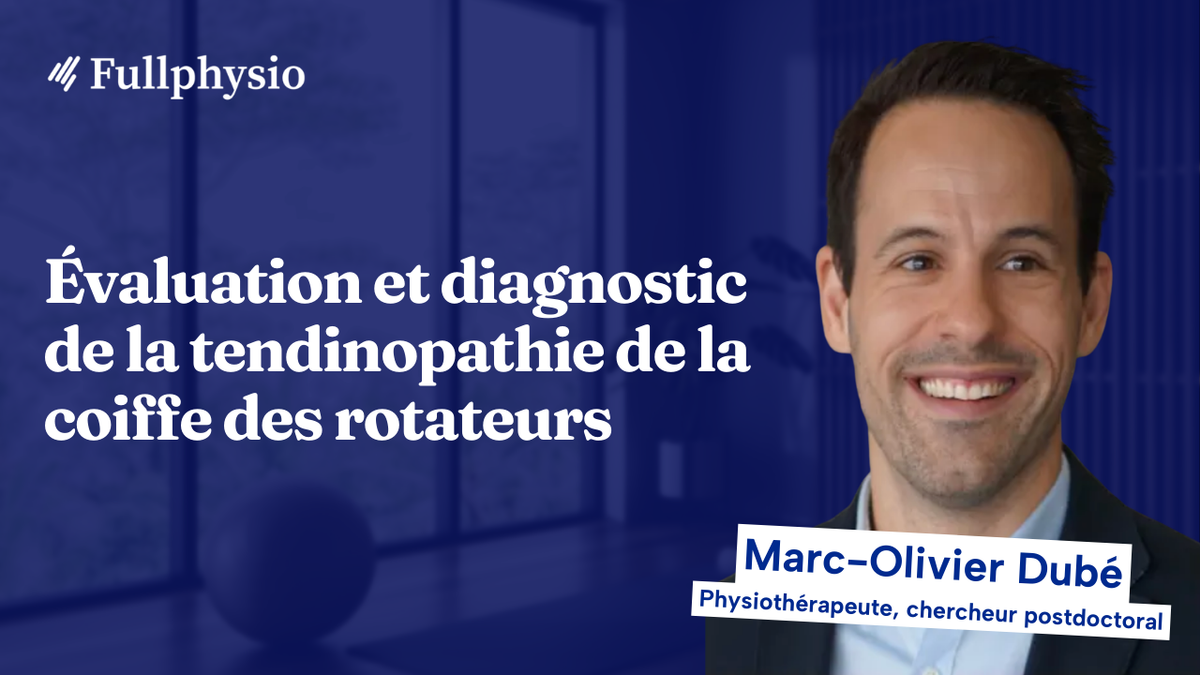 Évaluation et diagnostic de la tendinopathie de la coiffe des rotateurs