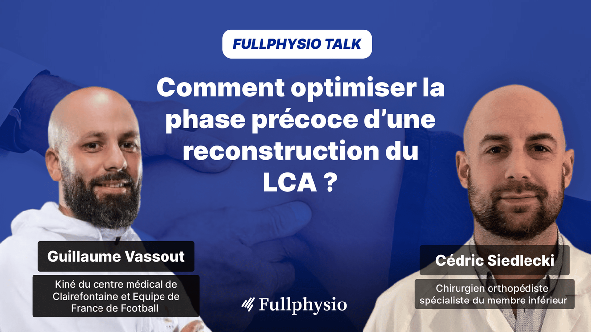 Comment optimiser la phase précoce d’une reconstruction du LCA ?