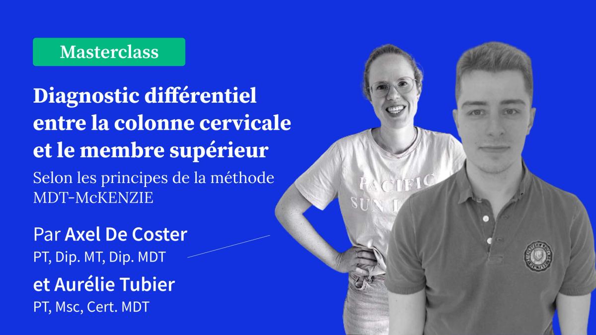 Diagnostic différentiel entre la colonne cervicale et le membre supérieur selon les principes de la méthode Mdt-Mckenzie