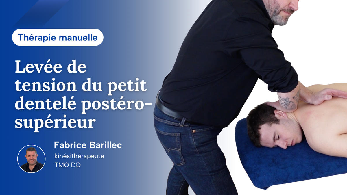 Levée de tension du petit dentelé postéro-supérieur
