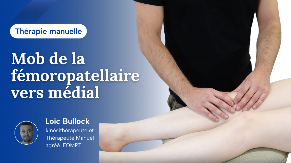 Mob de la fémoro-patellaire vers médiale