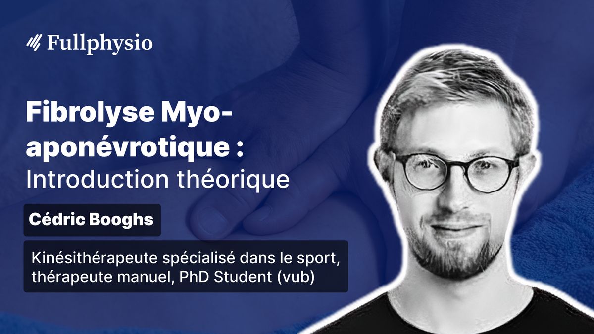 Fibrolyse Myo-aponévrotique : Introduction théorique