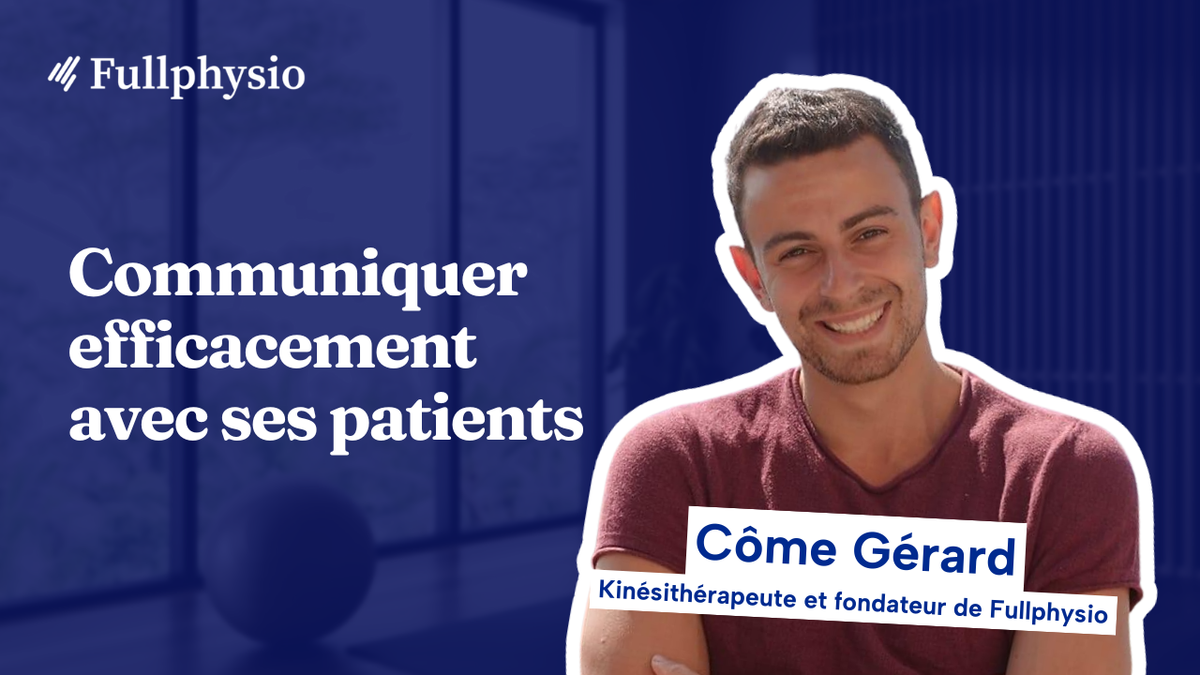 Comment communiquer avec son patient ?
