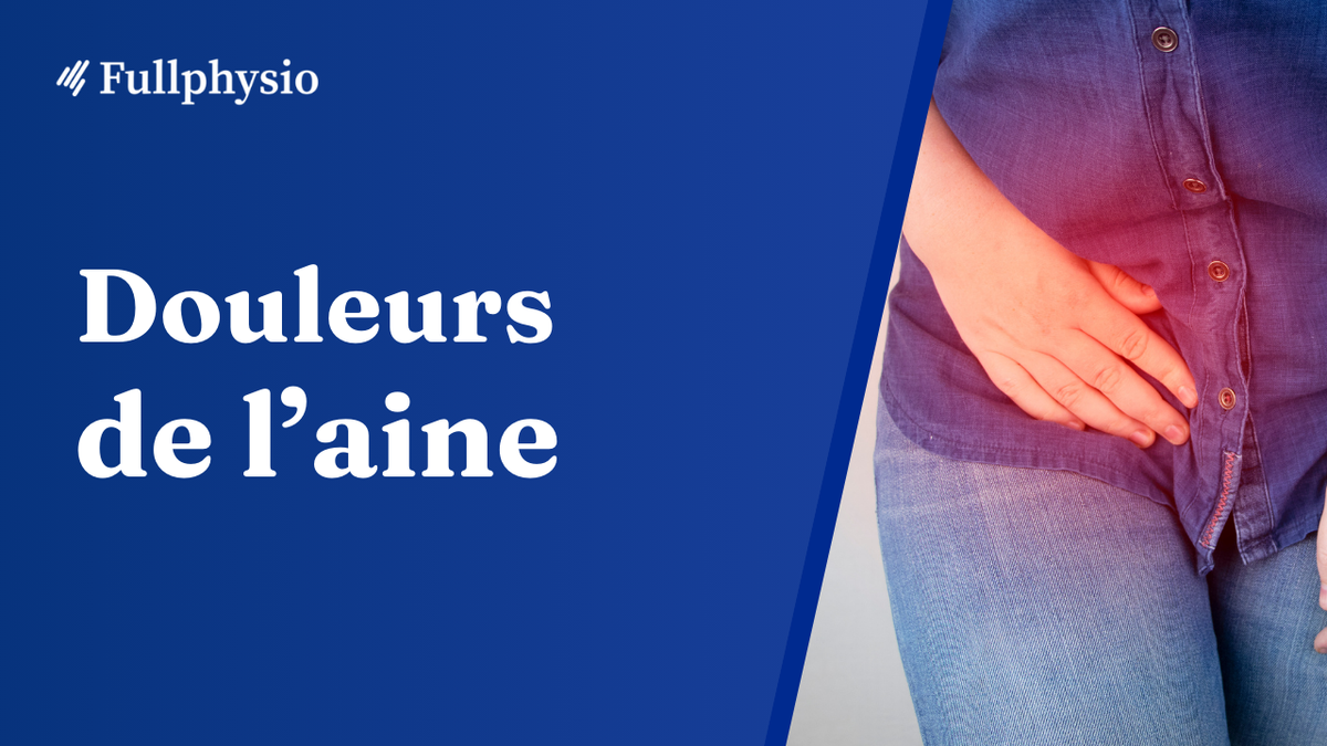 Douleurs de l'aine