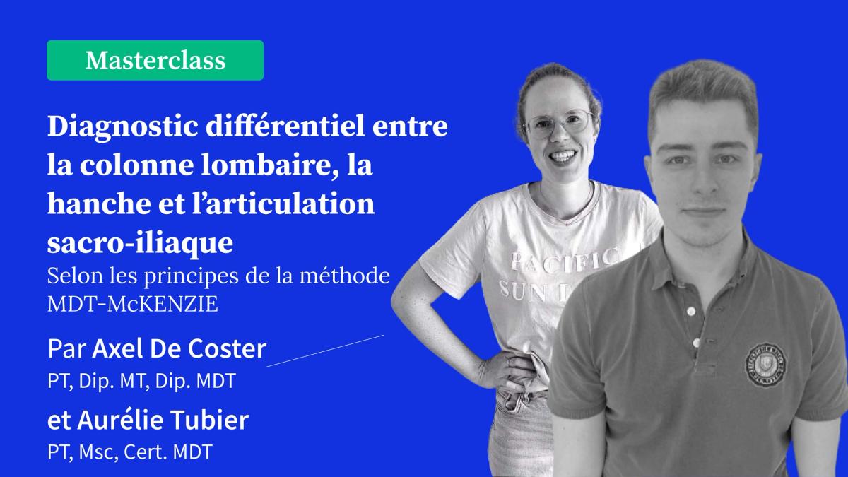 Diagnostic différentiel entre la colonne lombaire, la hanche et l’articulation sacro-iliaque selon les principes de la méthode Mdt-Mckenzie