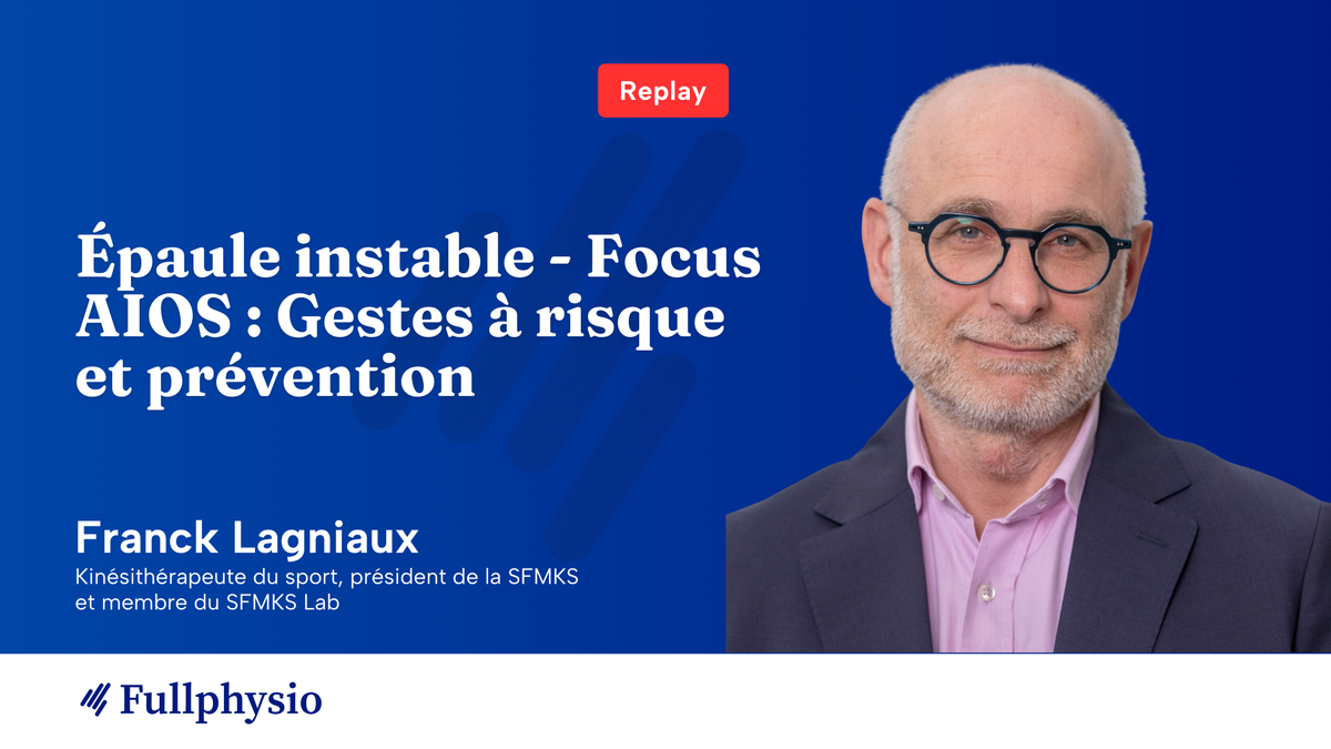 Épaule instable - Focus AIOS : Gestes à risque et prévention