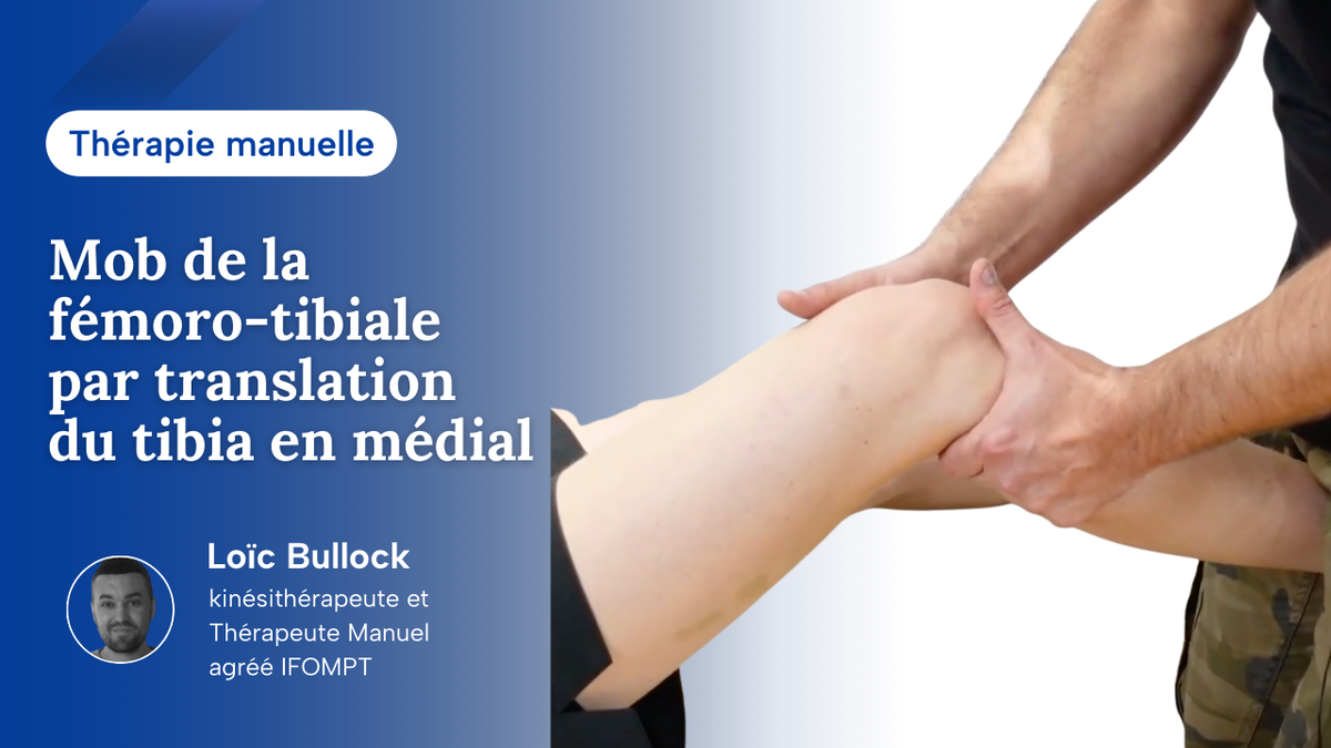Mob de la fémoro-tibiale par translation du tibia en médial