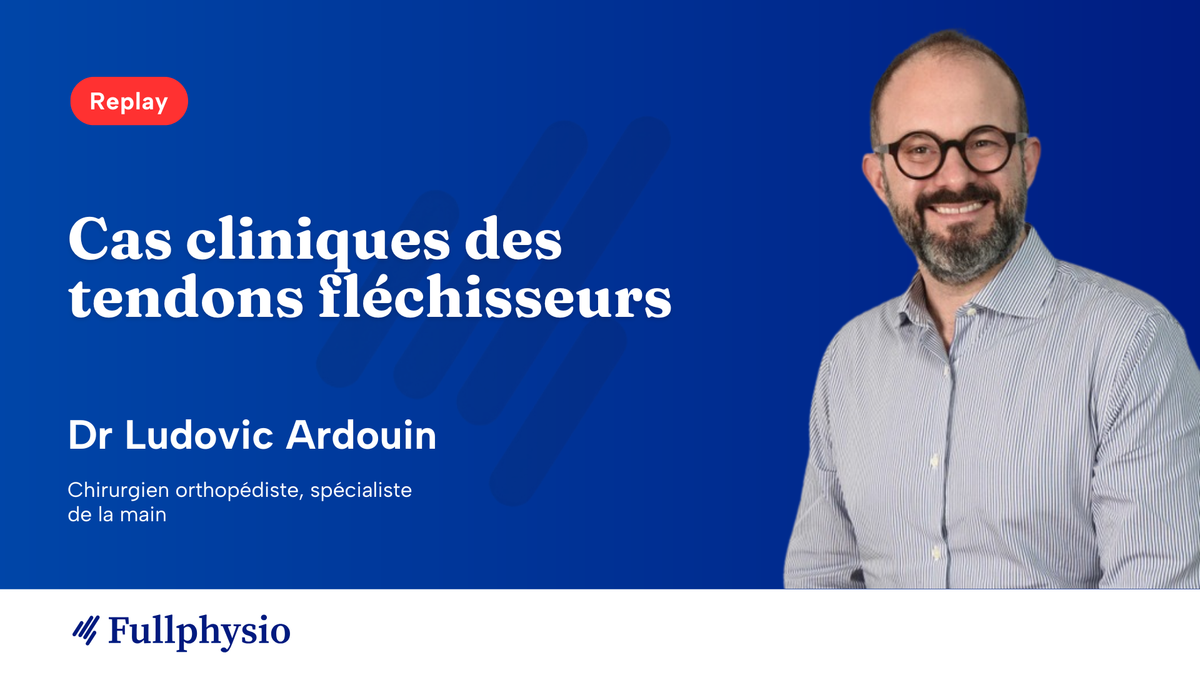 Cas cliniques des tendons fléchisseurs