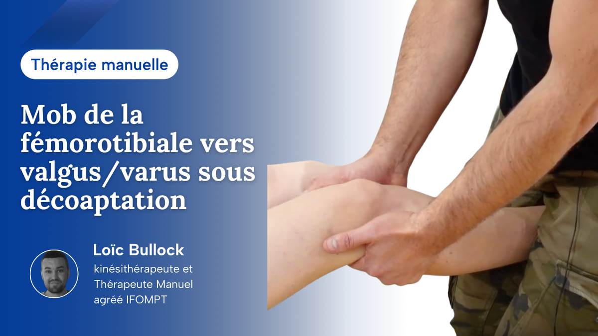 Mob de la fémoro-tibiale vers valgus/varus sous décoaptation