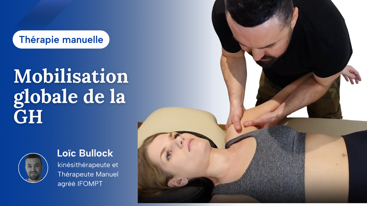 Mobilisation globale et multidirectionnelle de la gléno-humérale