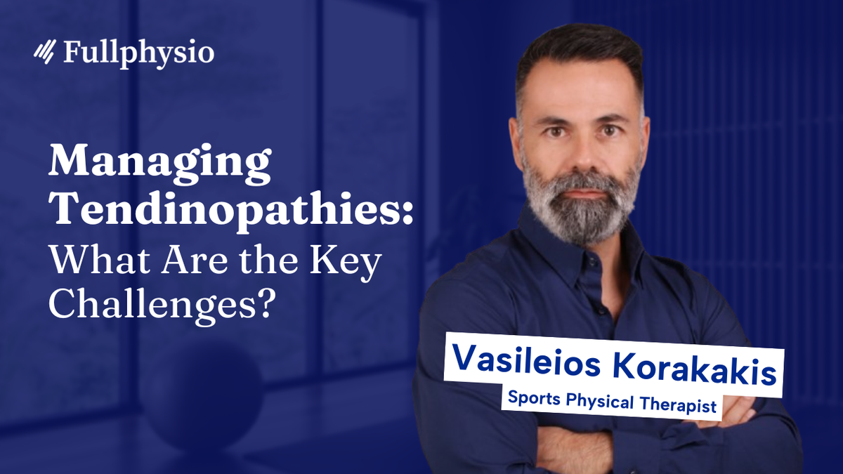 Managing Tendinopathies: What Are the Key Challenges?