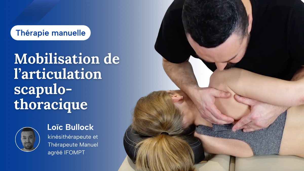 Mobilisation de l'articulation scapulo-thoracique