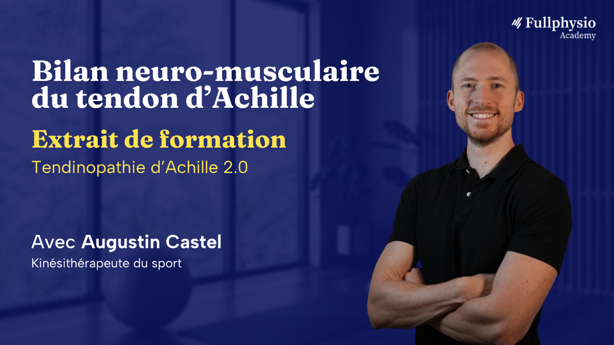 Bilan neuro-musculaire du tendon d’Achille