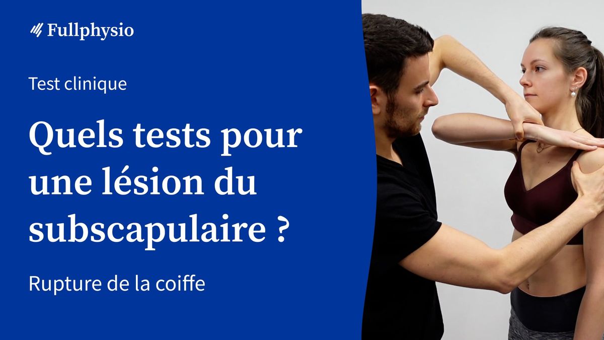 Quels tests pour une lésion du subscapulaire ?