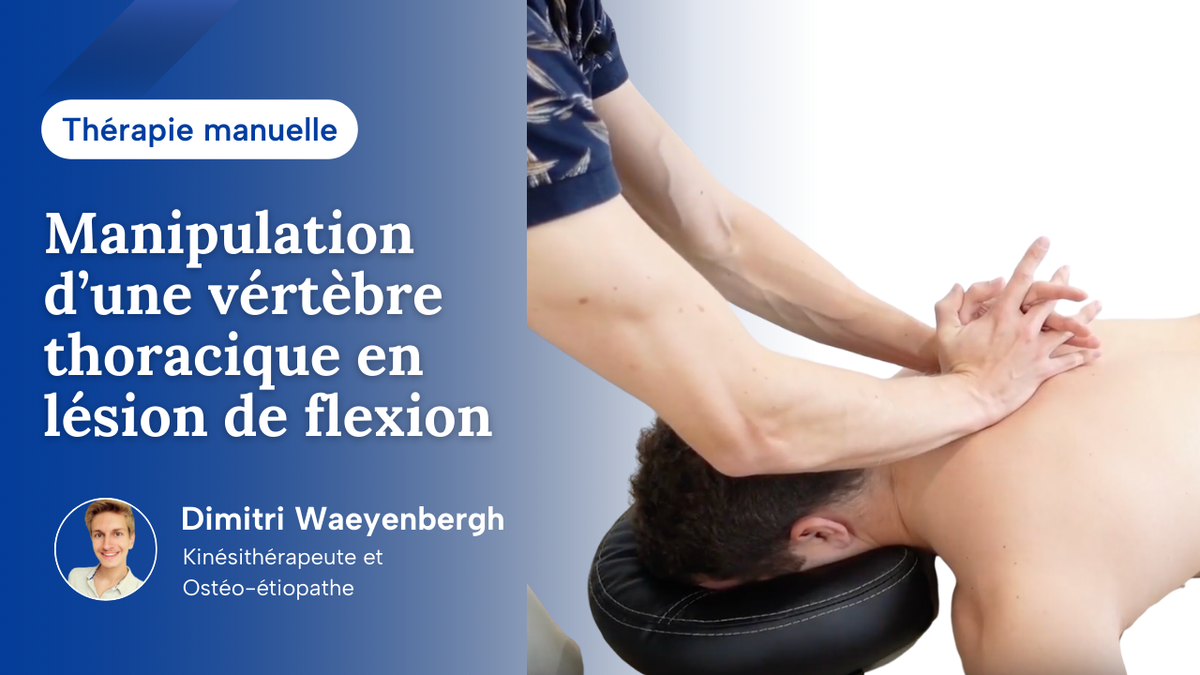 Manipulation d'une vertèbre thoracique en lésion de flexion