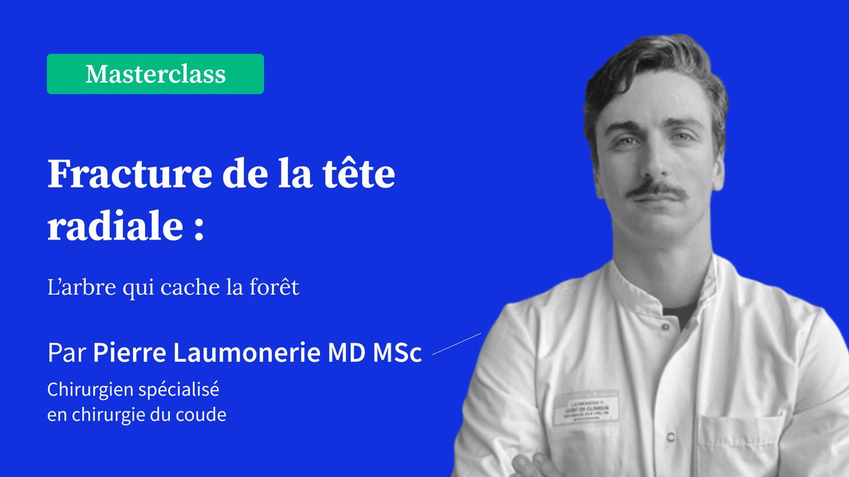 Fracture de la tête radiale : L'arbre qui cache la forêt