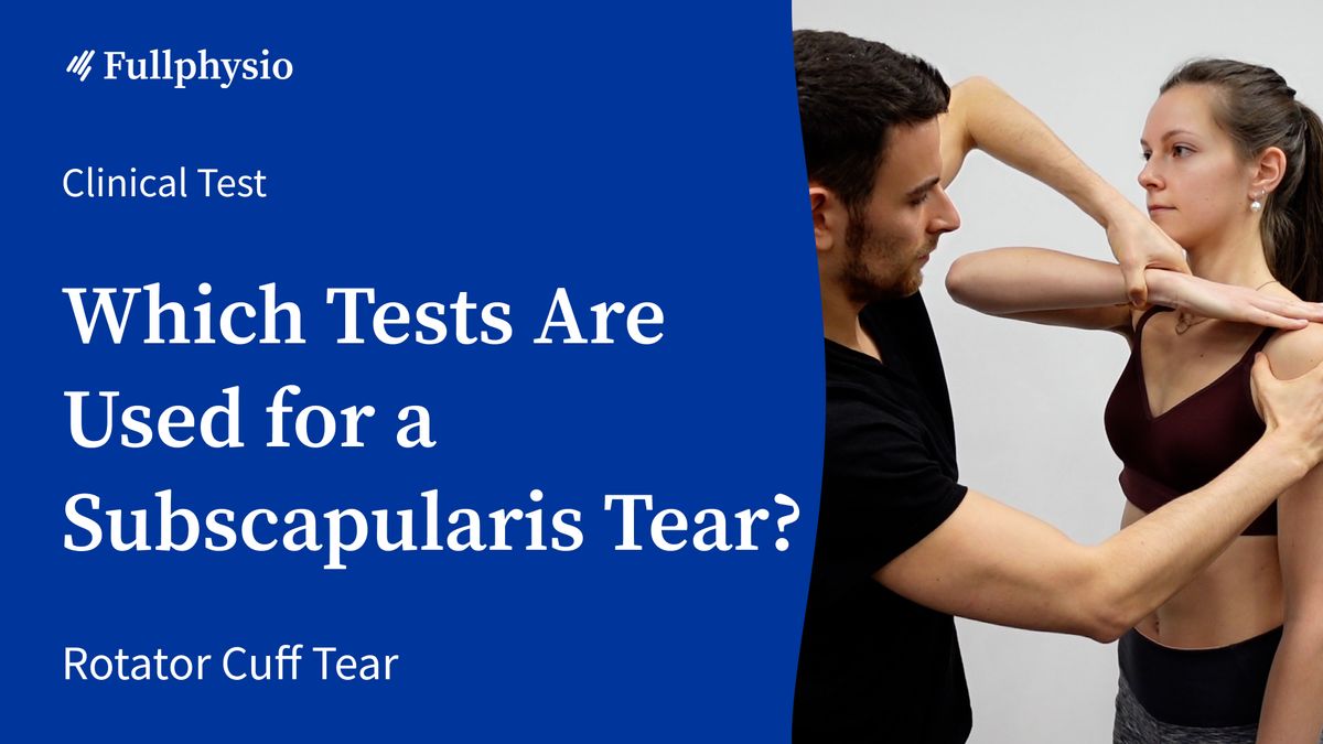 Which Tests Are Used for a Subscapularis Tear?